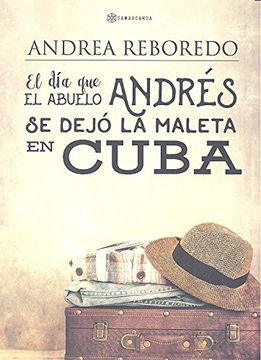 portada Día que el abuelo Andrés se dejo la maleta en Cuba