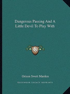portada dangerous passing and a little devil to play with (en Inglés)