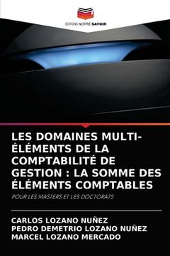 portada Les Domaines Multi-Éléments de la Comptabilité de Gestion: La Somme Des Éléments Comptables (in French)