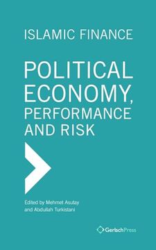 portada Islamic Finance: Political Economy, Performance and Risk (en Inglés)