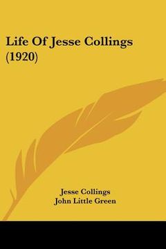 portada life of jesse collings (1920) (en Inglés)
