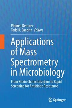 portada Applications of Mass Spectrometry in Microbiology: From Strain Characterization to Rapid Screening for Antibiotic Resistance