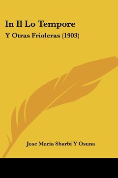 portada In il lo Tempore: Y Otras Frioleras (1903)