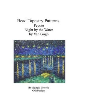 portada Bead Tapestry Patterns Peyote Night by the Water by Van Gogh