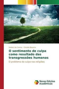 portada O sentimento de culpa como resultado das transgressões humanas: O problema da culpa nas religiões (Portuguese Edition)