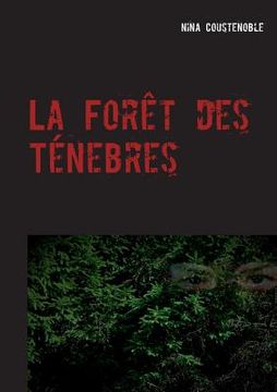 portada La Forêt des Ténebres (en Francés)