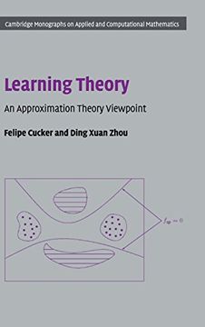 portada Learning Theory Hardback: An Approximation Theory Viewpoint (Cambridge Monographs on Applied and Computational Mathematics) (in English)