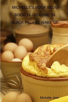 portada Michelle's Book Blog - Book 14 - Volume 14 - Black People Wake Up (in English)