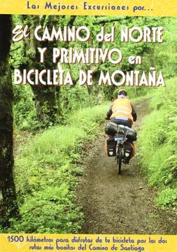 El Camino del Norte y Primitivo en bicicleta de montaña (Las Mejores Excursiones Por...)