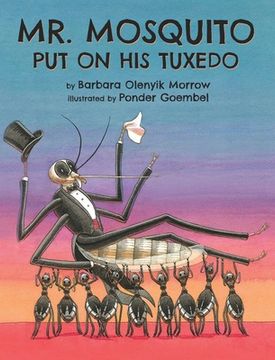 portada Mr. Mosquito Put on His Tuxedo (en Inglés)