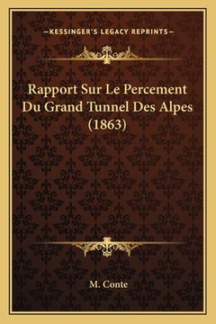 portada Rapport Sur Le Percement Du Grand Tunnel Des Alpes (1863) (en Francés)