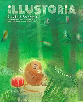 portada Illustoria: For Creative Kids and Their Grownups: Issue #18: Rainforest: Stories, Comics, diy (Illustoria Magazine) (in English)