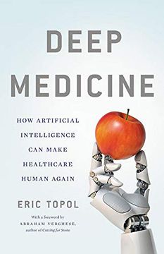 portada Deep Medicine: How Artificial Intelligence can Make Healthcare Human Again (in English)