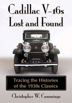 portada Cadillac V-16S Lost and Found: Tracing the Histories of the 1930S Classics 