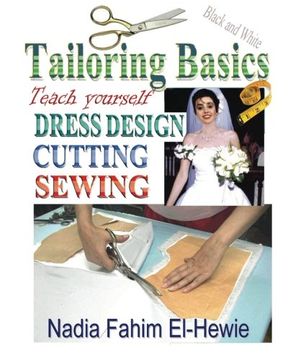 portada Tailoring Basics: Teach Yourself Dress Design, Cutting, and Sewing (en Inglés)
