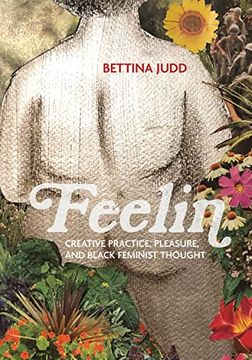 portada Feelin: Creative Practice, Pleasure, and Black Feminist Thought (in English)