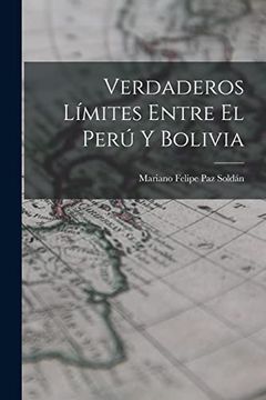 portada Verdaderos Límites Entre el Perú y Bolivia
