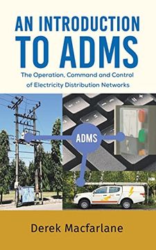 portada An Introduction to Adms: The Operation, Command and Control of Electricity Distribution Networks (en Inglés)