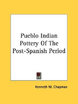 portada pueblo indian pottery of the post-spanish period (en Inglés)
