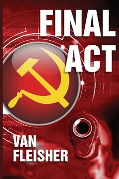 portada Final ACT: Perfect recipe for a thriller. Mix together: knowing when you're going to die ... guns ... an election. Add Russians a (en Inglés)