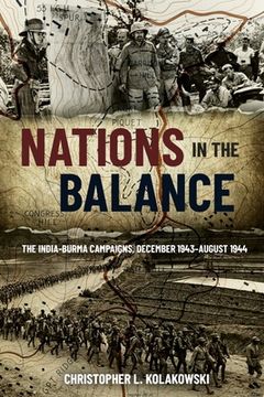 portada Nations in the Balance: The India-Burma Campaigns, December 1943-August 1944 (en Inglés)