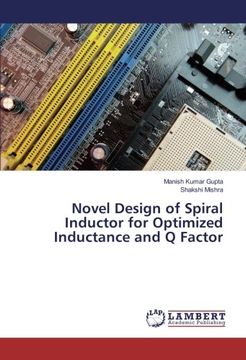 portada Novel Design of Spiral Inductor for Optimized Inductance and Q Factor