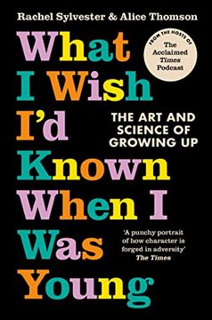 portada What i Wish i? D Known When i was Young: The Inspirational new Book About the art and Science of Growing up From the? Past Imperfect? Podcast Hosts