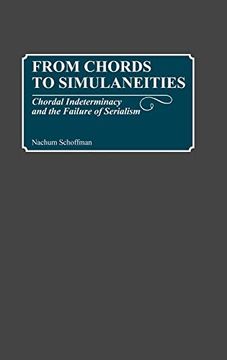 portada From Chords to Simultaneities: Chordal Indeterminancy and the Failure of Serialism 