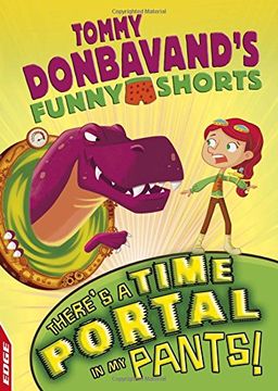 portada EDGE: Tommy Donbavand s Funny Shorts: There s A Time Portal In My Pants! (Hardback) (en Inglés)