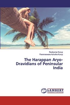 portada The Harappan Aryo-Dravidians of Peninsular India (en Inglés)