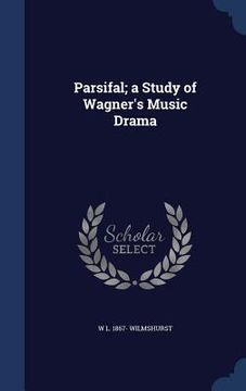 portada Parsifal; a Study of Wagner's Music Drama