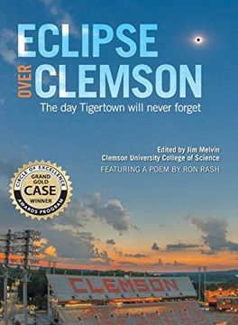 portada Eclipse Over Clemson: The day Tigertown Will Never Forget (en Inglés)
