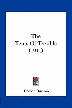 portada the tents of trouble (1911)