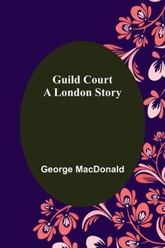 portada Guild Court: A London Story (en Inglés)