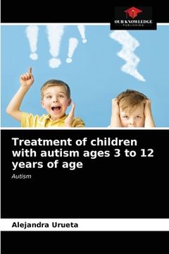 portada Treatment of children with autism ages 3 to 12 years of age