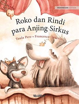 portada Roko dan Rindi, Para Anjing Sirkus: Indonesian Edition of "Circus Dogs Roscoe and Rolly" (en Indonesio)