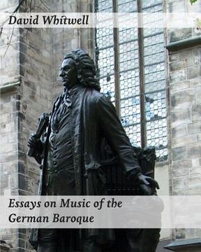 portada Essays on Music of the German Baroque: Philosophy and Performance Practice (en Inglés)