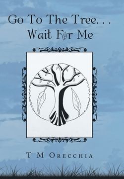 portada Go to the Tree. . . Wait for Me (en Inglés)