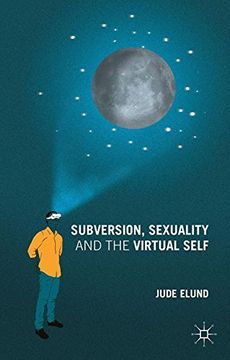 portada Subversion, Sexuality and the Virtual Self
