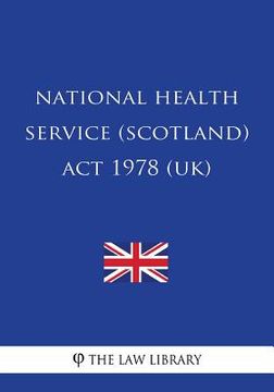 portada National Health Service (Scotland) Act 1978 (UK) (en Inglés)