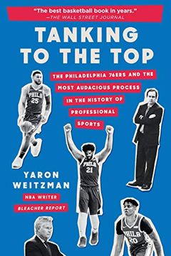 portada Tanking to the Top: The Philadelphia 76Ers and the Most Audacious Process in the History of Professional Sports (in English)