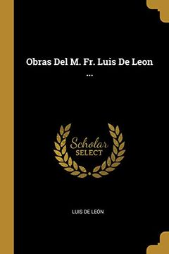 portada Obras del m. Fr. Luis de Leon. (in Spanish)