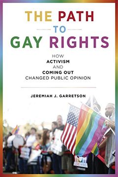 portada The Path to gay Rights: How Activism and Coming out Changed Public Opinion (en Inglés)