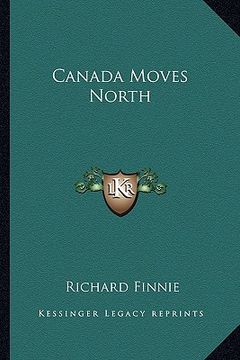 portada canada moves north (en Inglés)