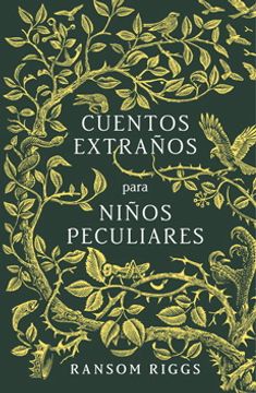 portada Cuentos Extraños Para Niños Peculiares (in Spanish)