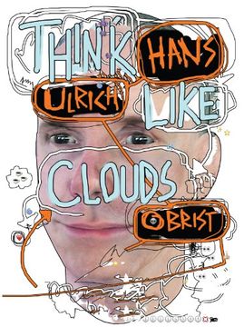 portada Hans Ulrich Obrist: Think Like Clouds