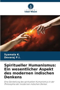 portada Spiritueller Humanismus: Ein wesentlicher Aspekt des modernen indischen Denkens (en Alemán)