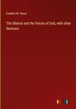 portada The Silence and the Voices of God, With Other Sermons (en Inglés)