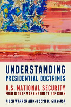 portada Understanding Presidential Doctrines: U.S. National Security from George Washington to Joe Biden (en Inglés)