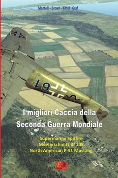 portada I Migliori Caccia Della Seconda Guerra Mondiale - Parte 1 (en Italiano)